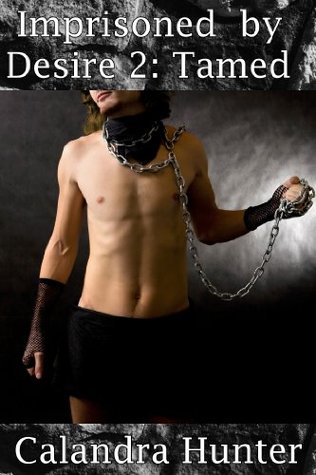 Imprisoned by Desire 2: Tamed(Imprisoned by Desire 2)