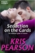 Seduction on the Cards (Wicked in Wellington, #2) by Kris Pearson