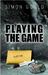 Playing The Game by Simon Gould