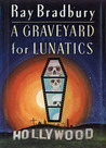 A Graveyard for Lunatics cover