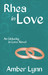 Rhea in Love (Unlucky in Love, #3) by Amber Lynn