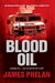 Blood Oil (Lachlan Fox, #3) by James Phelan