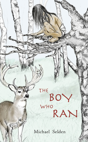 The Boy Who Ran by Michael Selden