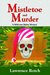 Mistletoe and Murder (Midcoast Maine Mystery) by Lawrence Rotch