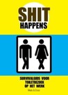 Shit happens: survivalgids voor toiletbezoek op het werk
