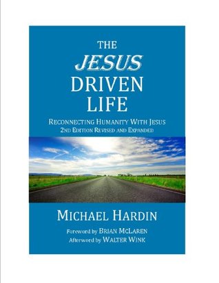 the-jesus-driven-life-reconnecting-humanity-with-jesus-2nd-edition-revised-and-expanded