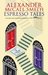 Espresso Tales (The 44 Scotland Street Series) by Alexander McCall Smith