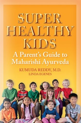 super-healthy-kids-a-parents-guide-to-maharishi-ayurveda