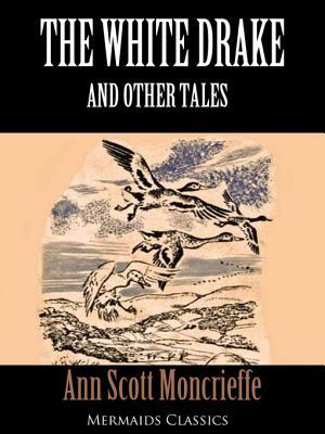 the-white-drake-and-other-tales-mermaids-classics