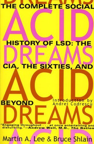 acid-dreams-the-complete-social-history-of-lsd-the-cia-the-sixties-and-beyond