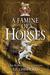A Famine of Horses A Sir Robert Carey Mystery by P.F. Chisholm