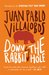 Down the Rabbit Hole by Juan Pablo Villalobos