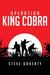 Operation King Cobra by Steve Doherty
