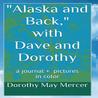 Alaska and Back by Dorothy May Mercer Alaska and Back by Dorothy May Mercer