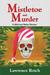 Mistletoe and Murder A Midcoast Maine Mystery by Lawrence Rotch