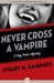 Never Cross a Vampire (The Toby Peters Mysteries, 5) by Stuart M. Kaminsky