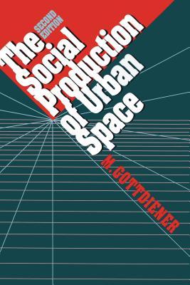 The Social Production of Urban Space DJVU PDF FB2 por Mark Gottdiener 978-0292727724