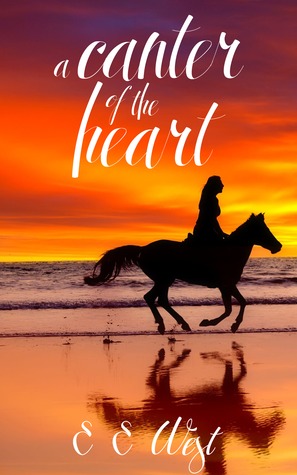 A Canter of the Heart (The Equestrian and the Aviator, #1)