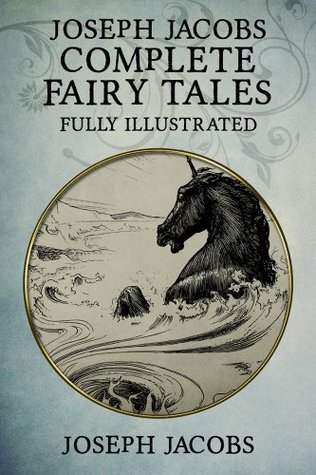 English Fairy Tales: Fully Illustrated