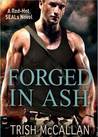 Forged In Ash (Red-Hot SEALs, #2)