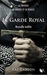 Le Garde royal (De Braises et de Ronces, #0.7) by Rae Carson