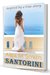 Santorini inspired by a true story by Alex M. Smith