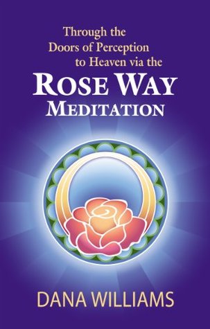 through-the-doors-of-perception-to-heaven-via-the-rose-way-meditation-ascend-the-sacred-chakra-stairwell-develop-psychic-abilities-spiritual-consciousness-intuition-energy-channeling-and-healing