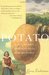 The Potato How the Humble Spud Rescued the Western World by Larry Zuckerman
