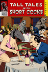 Tall Tales with Short Cocks Vol. 4 cover