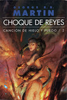 Choque de reyes (Canción de Hielo y Fuego, #2)