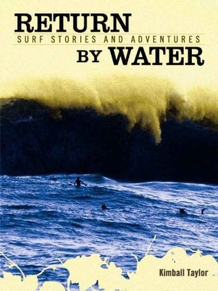 return-by-water-surf-stories-and-adventures