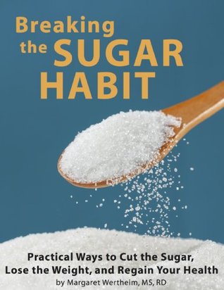 breaking-the-sugar-habit-practical-ways-to-cut-the-sugar-lose-the-weight-and-regain-your-health