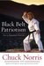 Black Belt Patriotism How to Reawaken America by Chuck Norris