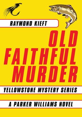 old-faithful-murder-yellowstone-mystery-series