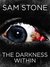 The Darkness Within by Sam Stone