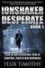 Ionshaker Desperate (spy thriller) (Ionshaker series #1) by Felix Timothy