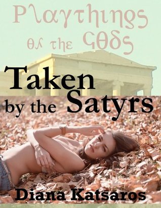 taken-by-the-satyrs-a-very-rough-paranormal-monster-sex-gangbang-erotica-story