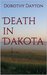 Death in Dakota (Buffalo Butte Mysteries) by Dorothy Dayton