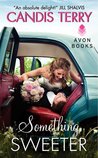 Something Sweeter (Sweet, Texas, #3)