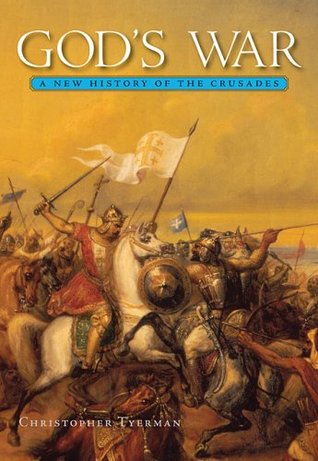 god-s-war-a-new-history-of-the-crusades