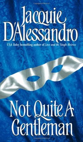 Not Quite A Gentleman(Regency 3)