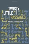 Twisty Little Passages: An Approach to Interactive Fiction
