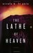 The Lathe of Heaven by Ursula K. Le Guin