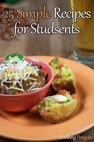 25 Simple Recipes for Students PDF ePub - por Cooking Penguin