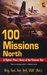 100 Missions North A Fighter Pilot's Story of the Vietnam War by Ken Bell
