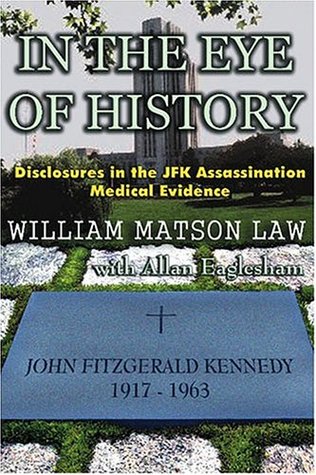 in-the-eye-of-history-disclosures-in-the-jfk-assassination-medical-evidence