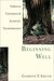 Beginning Well: Christian Conversion & Authentic Transformation