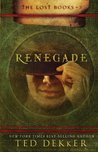 Renegade: The Lost Books, Book 3