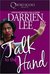 Talk To The Hand by Darrien Lee