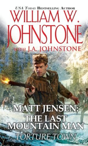 The Last Mountain Man, #9) -  by William W. Johnstone, J.A. Johnstone